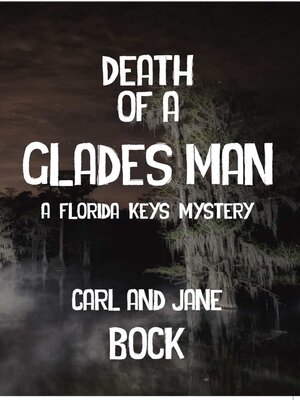 cover image of Death of a Glades Man